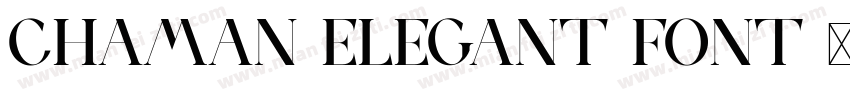 CHAMAN ELEGANT FONT字体转换